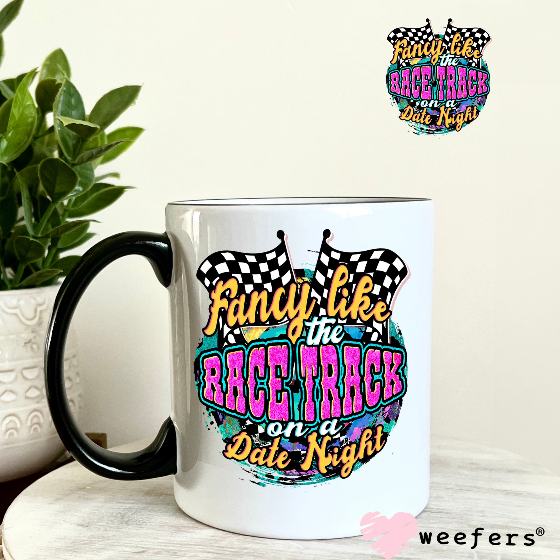 Fancy Like the Race Track on a Date Night UV DTF Decal 11oz Coffee Mug Weefers