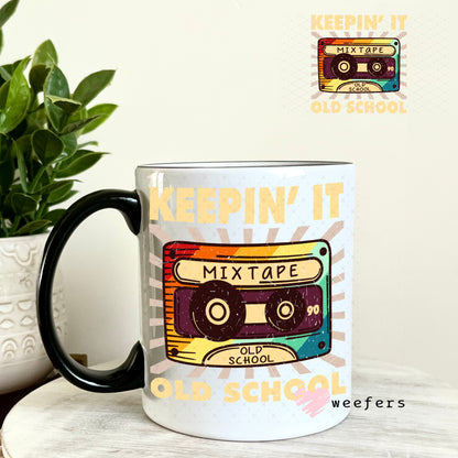 UV DTF Decal - Keepin' It Old School 11oz Coffee Mug Weefers