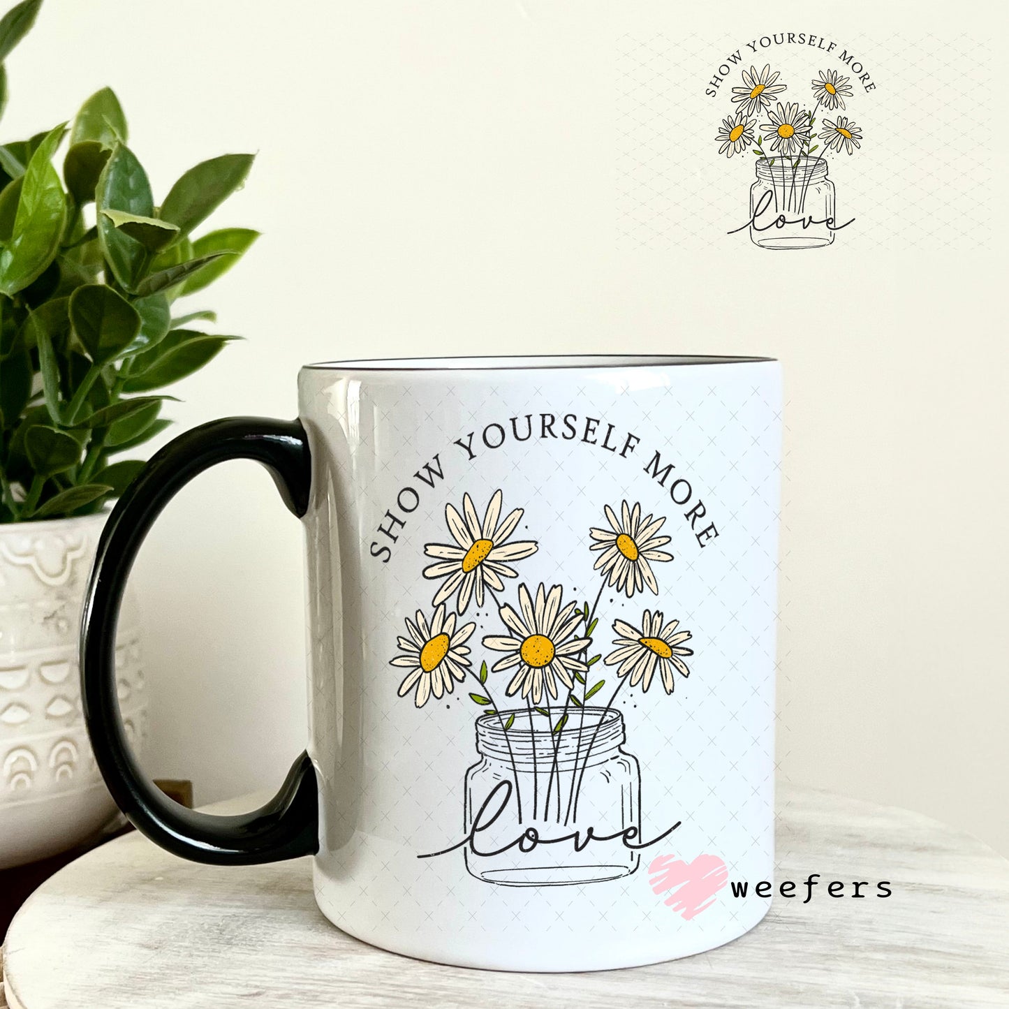 UV DTF Decal - Show yourself More Love 11oz Coffee Mug Weefers
