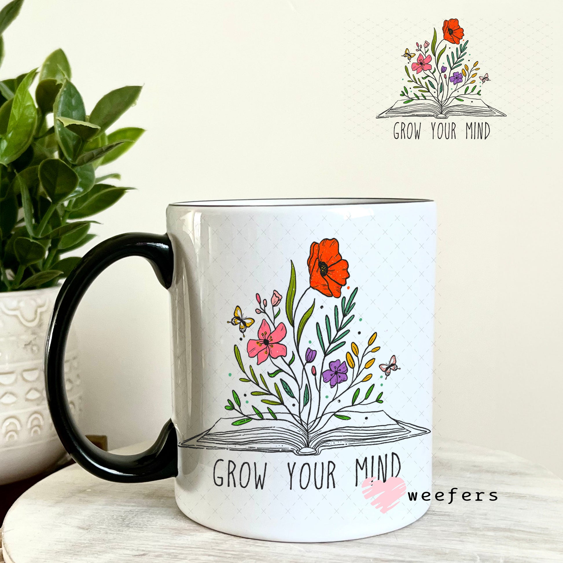 UV DTF Decal - Grow Your Mind 11oz Coffee Mug Weefers