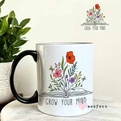 UV DTF Decal - Grow Your Mind 11oz Coffee Mug Weefers
