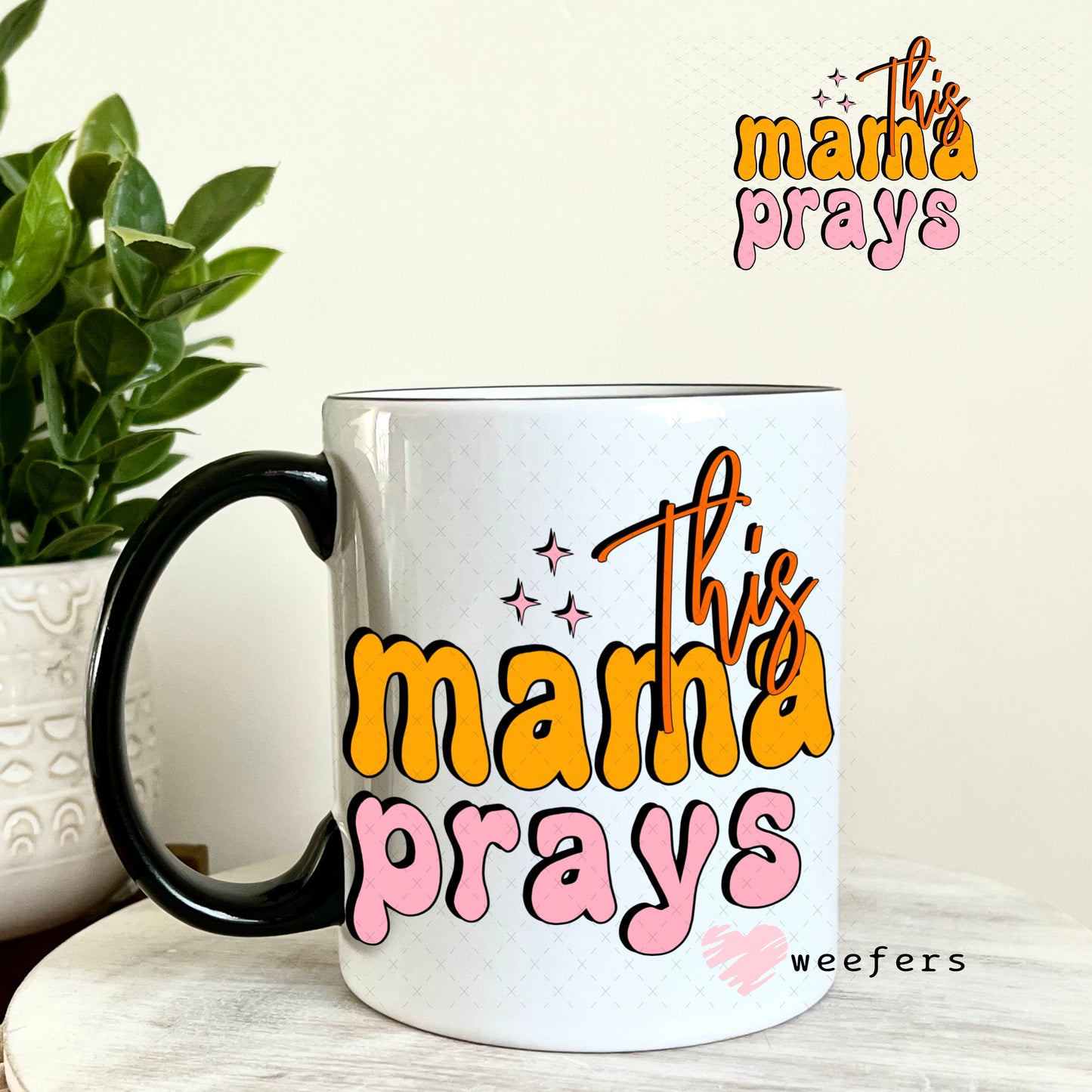 UV DTF Decal - This Mama Prays 11oz Coffee Mug Weefers