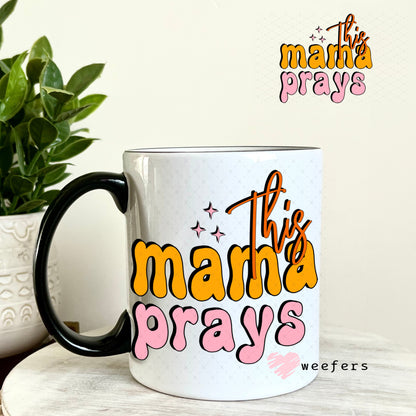 UV DTF Decal - This Mama Prays 11oz Coffee Mug Weefers