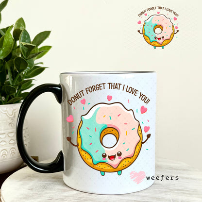 UV DTF Decal - Donut Forget That I Love You 11oz Coffee Mug Weefers