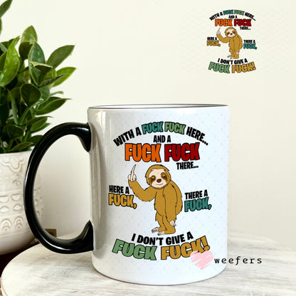 UV DTF Decal - With a F$ck F$ck Here 11oz Coffee Mug Weefers