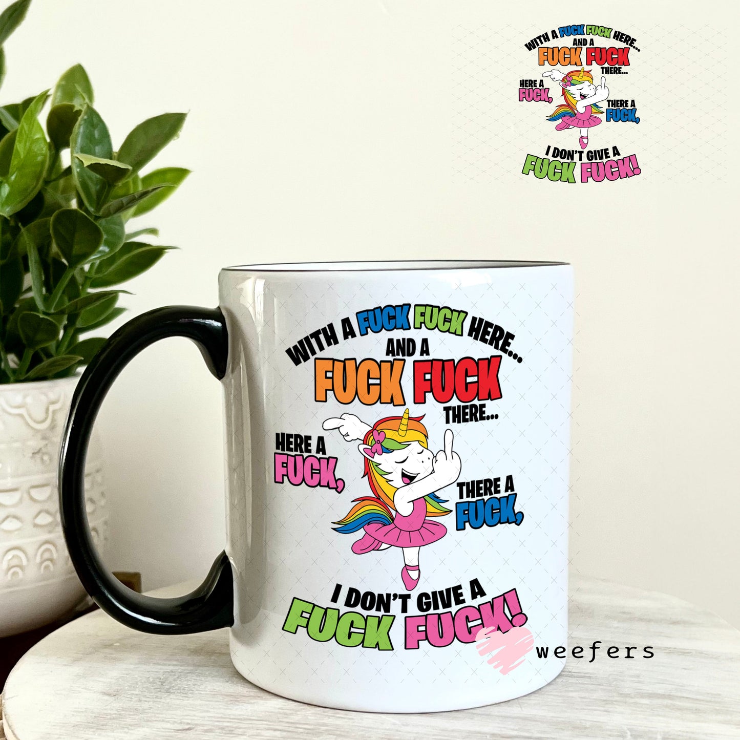 UV DTF Decal - With a F$ck here Unicorn 11oz Coffee Mug Weefers