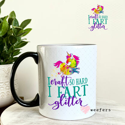 UV DTF Decal - I Craft So Hard I fart Glitter 11oz Coffee Mug Weefers