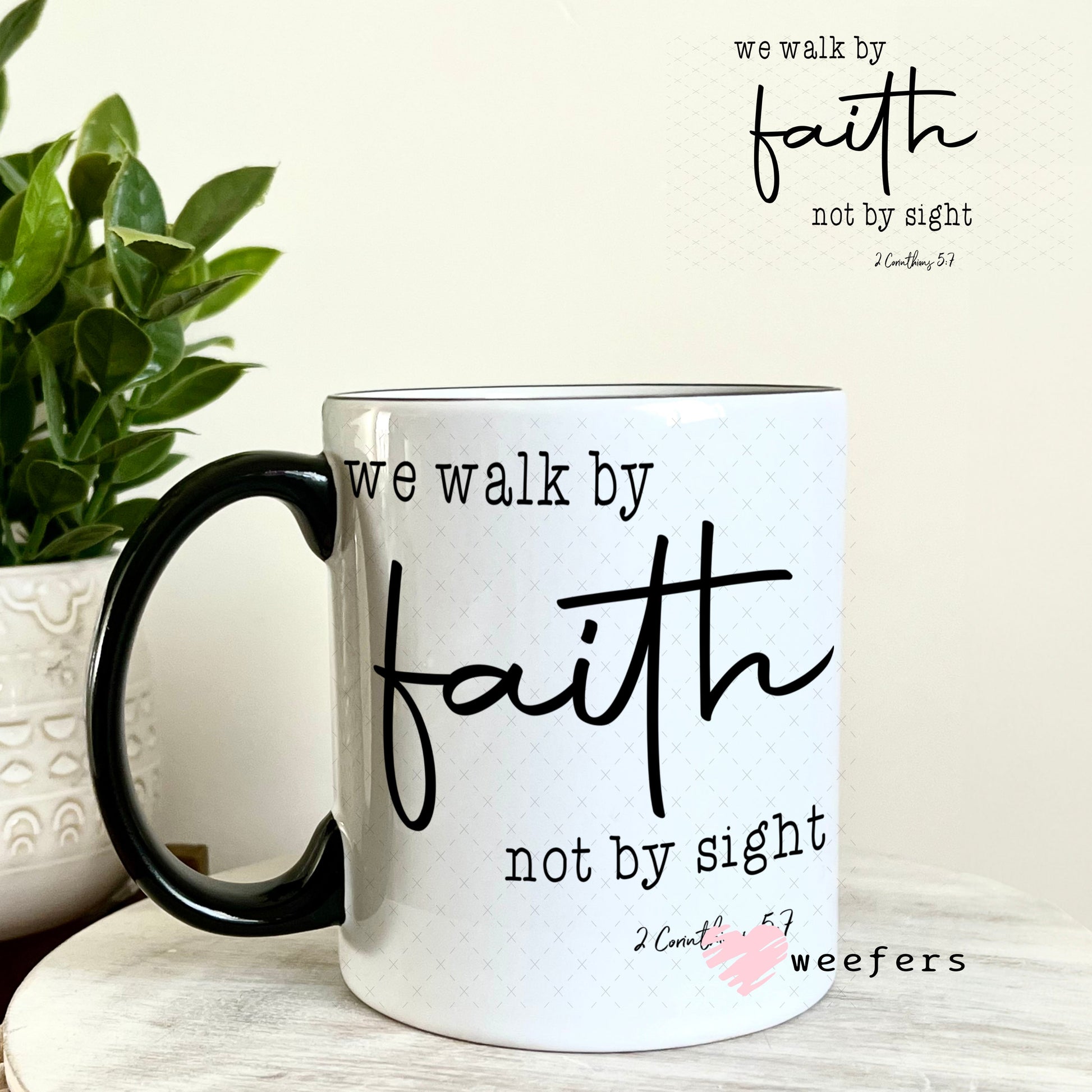 UV DTF Decal - We Walk By Faith 11oz Coffee Mug Weefers