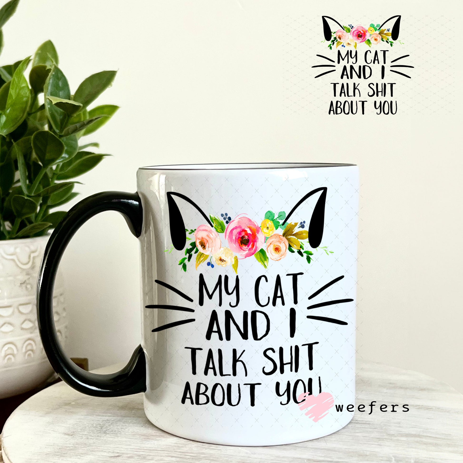 UV DTF Decal - My cat and I Talk shit about you - Weefers® Exclusive 11oz Coffee Mug Weefers