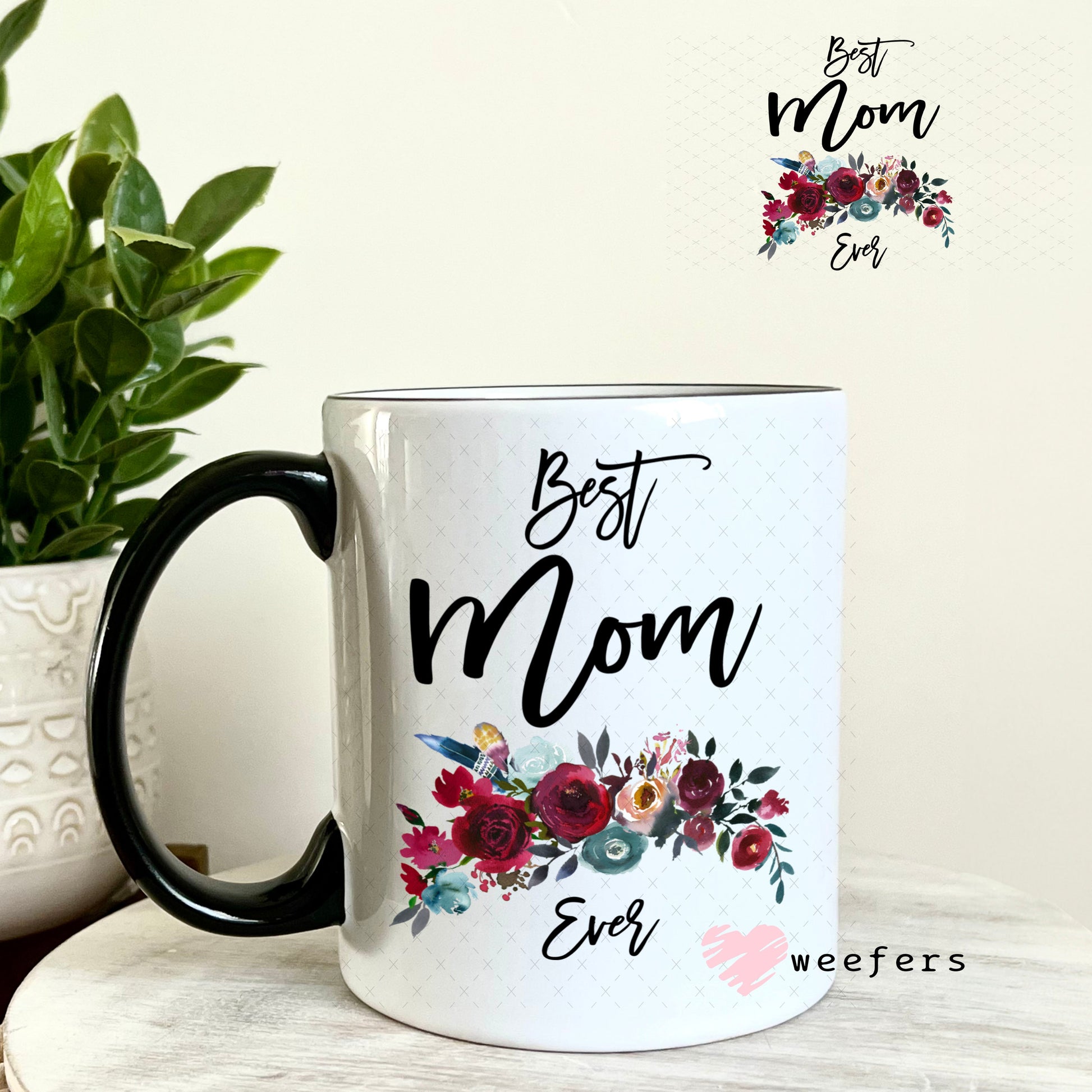 UV DTF Decal - Best Mom Ever 11oz Coffee Mug Weefers