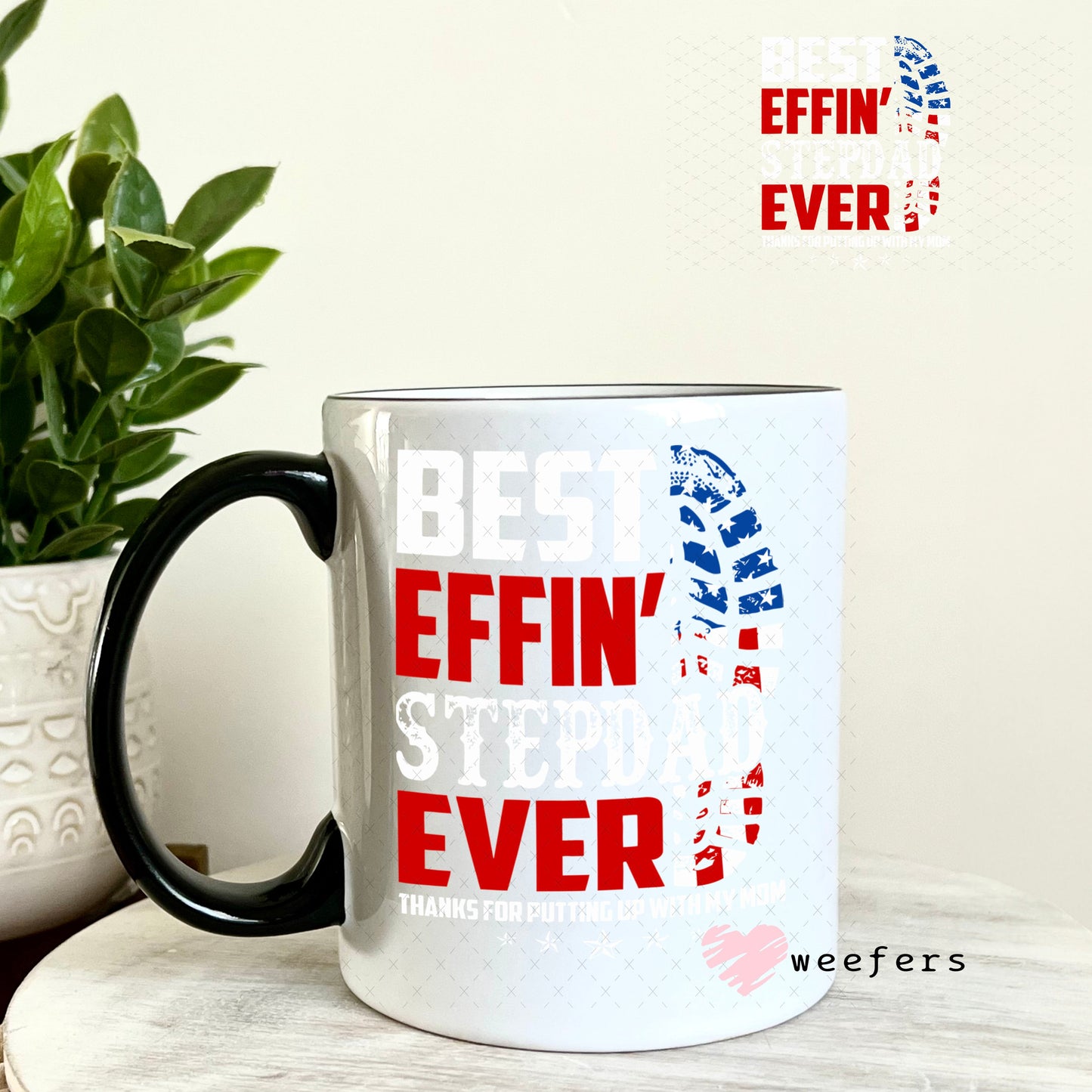 UV DTF Decal - Best Effin' Stepdad Ever 11oz Coffee Mug Weefers