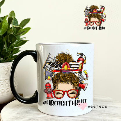 UV DTF Decal - Firefighter Life Woman Messy Bun 11oz Coffee Mug Weefers