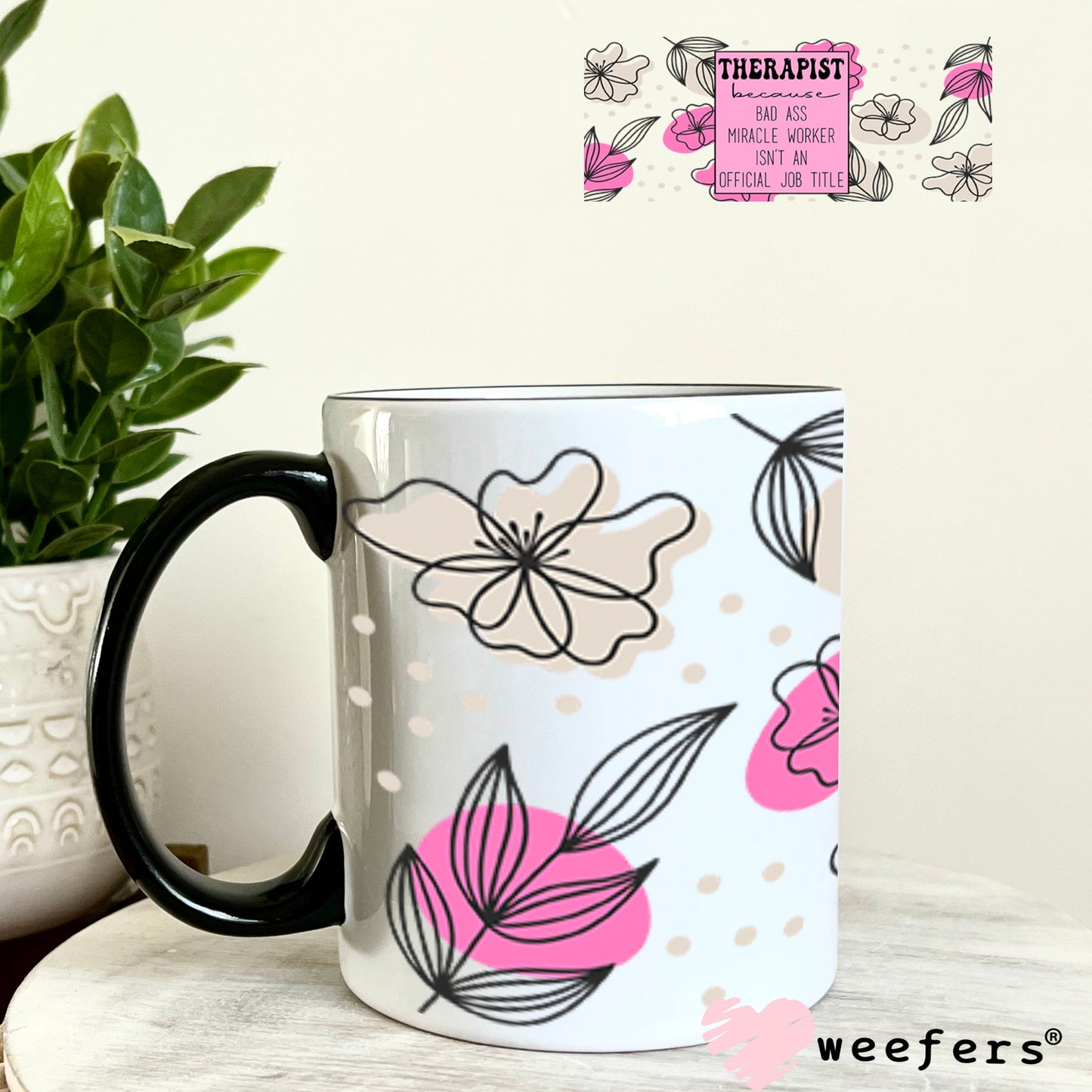 UV DTF Cup Wraps - Therapist Bad Ass - Weefers® Exclusive 11oz Coffee Mug Weefers
