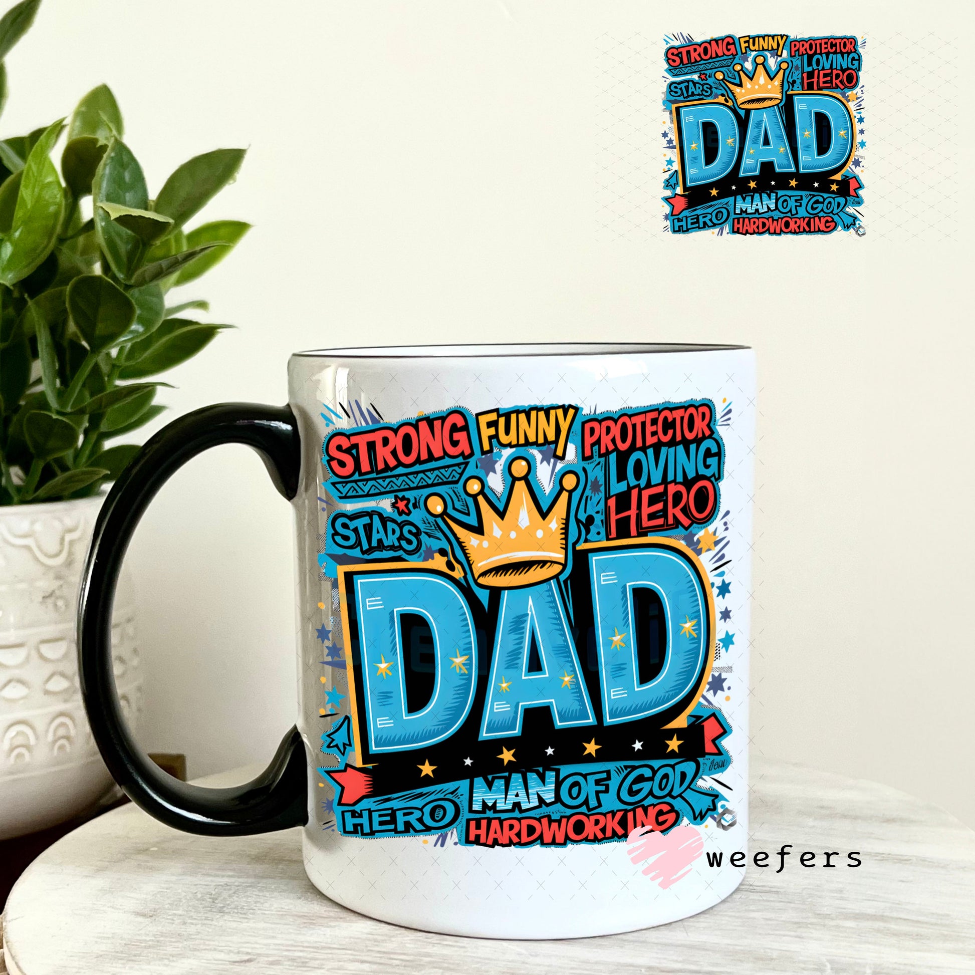 UV DTF Decal - Strong Funny Dad 11oz Coffee Mug Weefers
