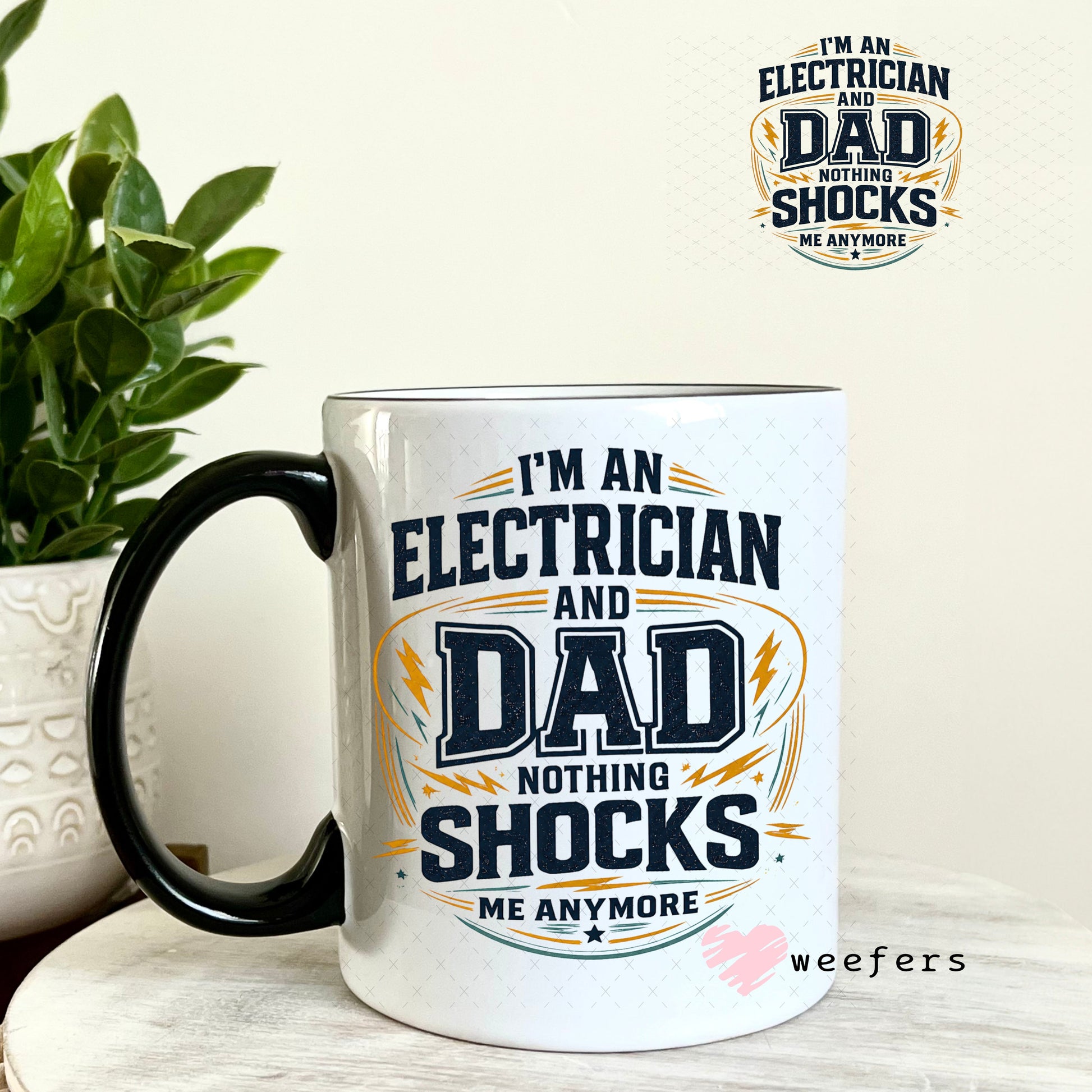 UV DTF Decal - I'm an Electrician and Dad 11oz Coffee Mug Weefers