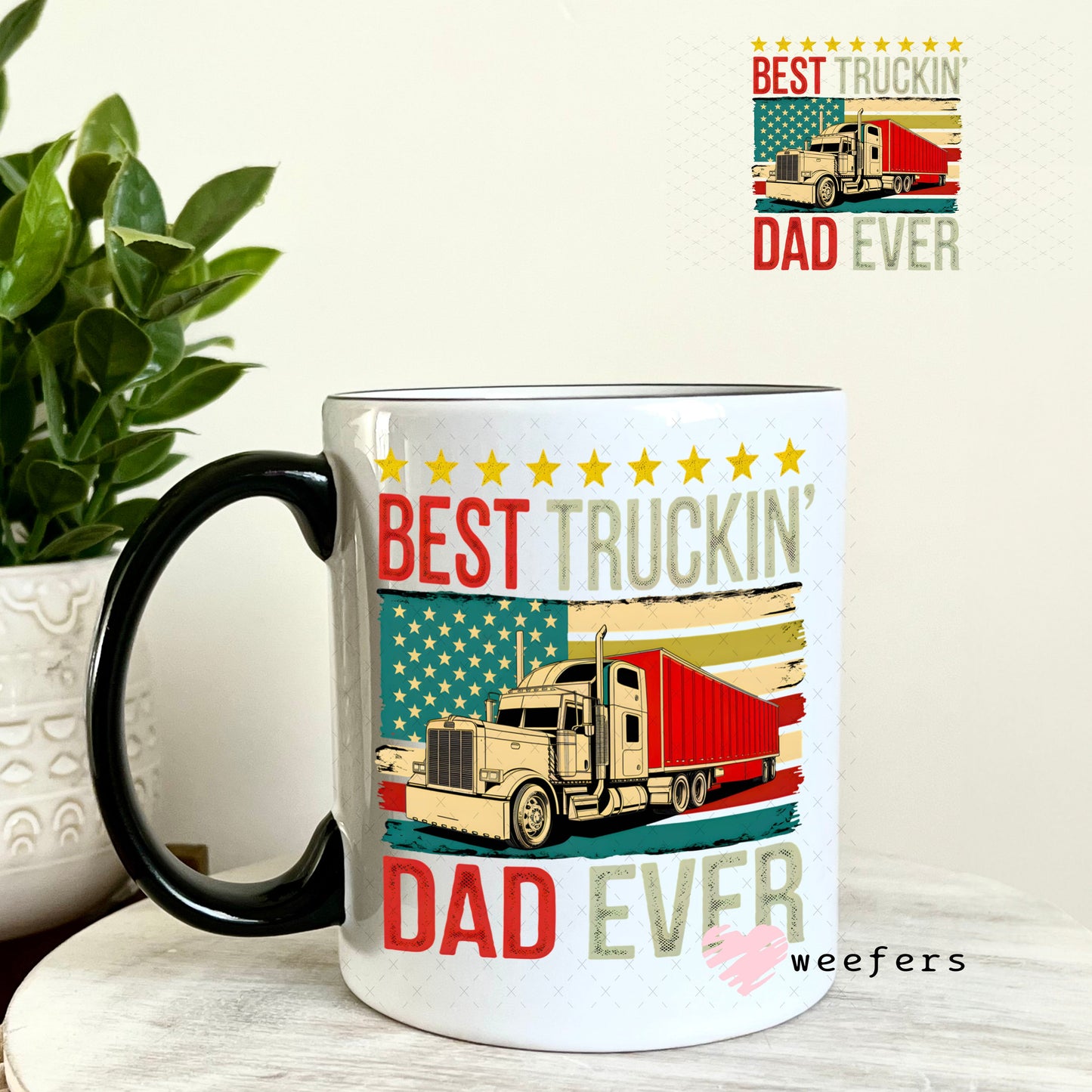 UV DTF Decal - Best Truckin' Dad Ever 11oz Coffee Mug Weefers
