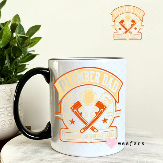 UV DTF Decal - Plumber Dad I Deal with Other Peoples Crap 11oz Coffee Mug Weefers