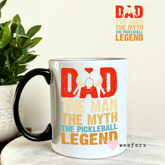 UV DTF Decal - Dad The Man The Myth The Pickleball Legend 11oz Coffee Mug Weefers