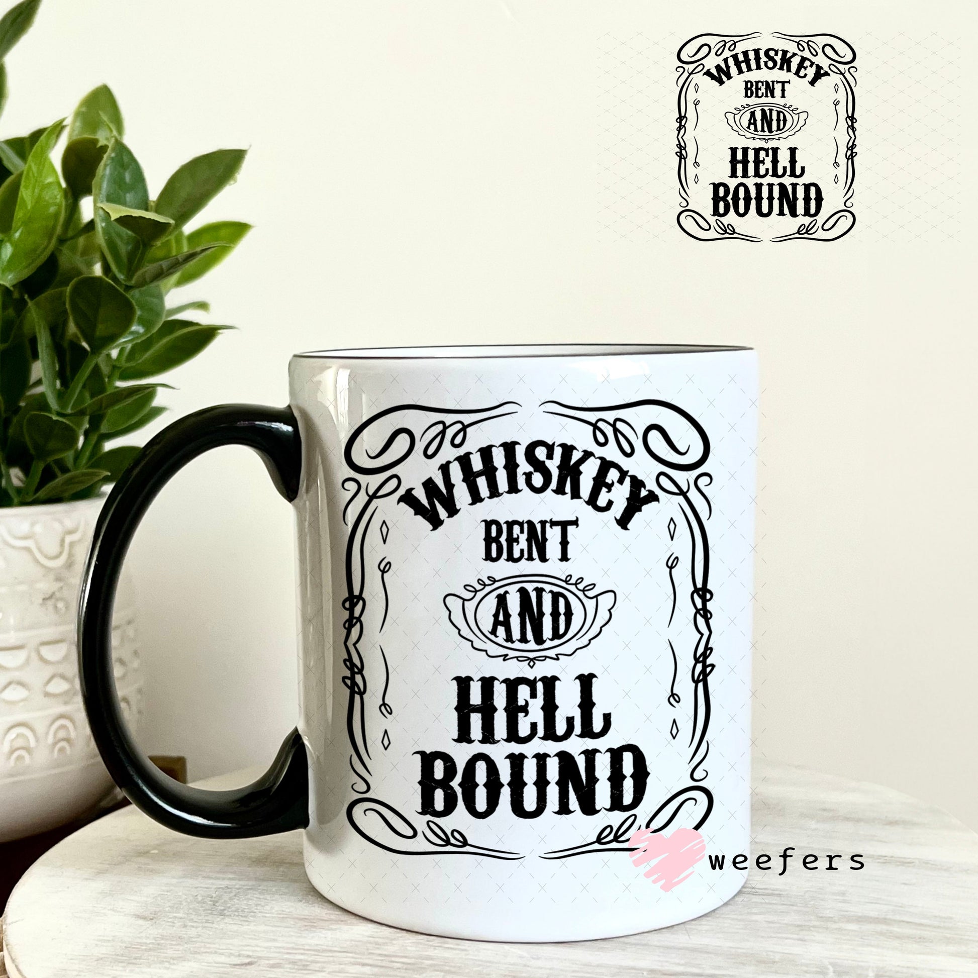 UV DTF Decal - Whiskey Bent and Hell Bound 11oz Coffee Mug Weefers
