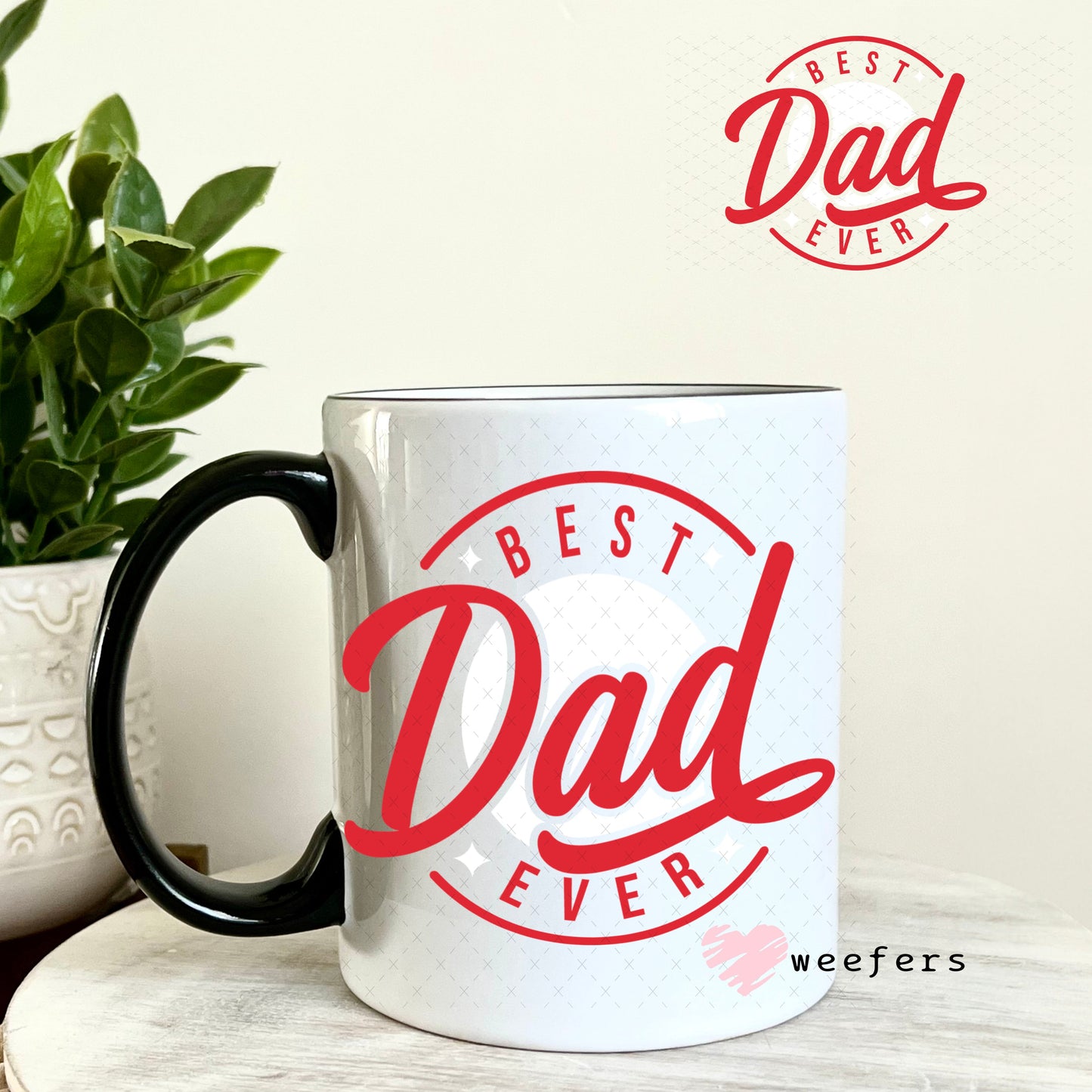 UV DTF Decal - Best Dad Ever 11oz Coffee Mug Weefers