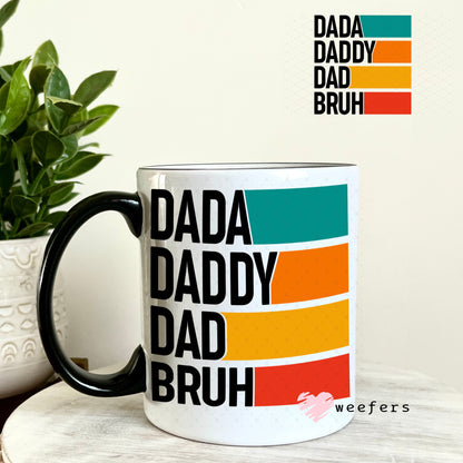 UV DTF Decal - Dada Daddy Dad Bruh 11oz Coffee Mug Weefers