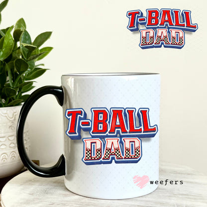 UV DTF Decal - T-Ball Dad 11oz Coffee Mug Weefers