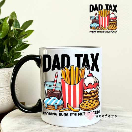 UV DTF Decal - Dad Tax 11oz Coffee Mug Weefers