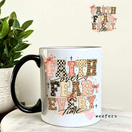 UV DTF Decal - Faith over Fear Everytime 11oz Coffee Mug Weefers