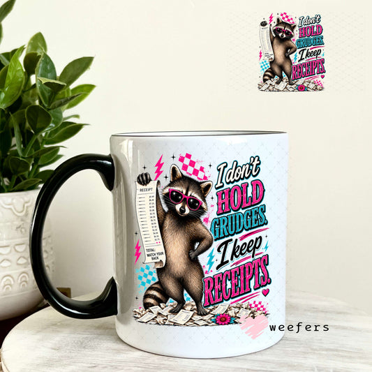 UV DTF Decal - I don't Hold Grudges, I Keep Receipts 11oz Coffee Mug Weefers
