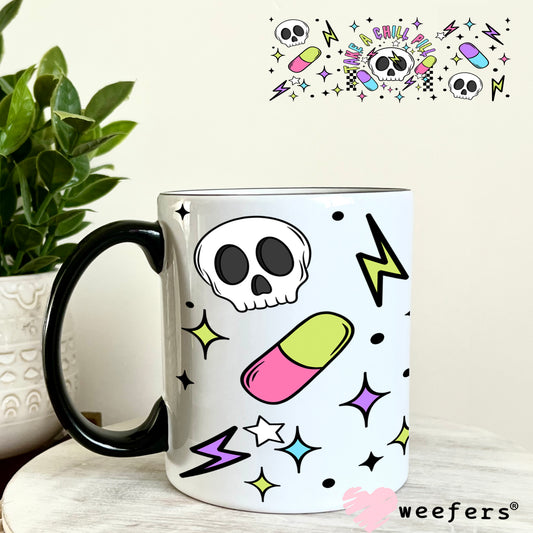 Take a Chill Pill UV DTF Cup Wrap 11oz Coffee Mug Weefers