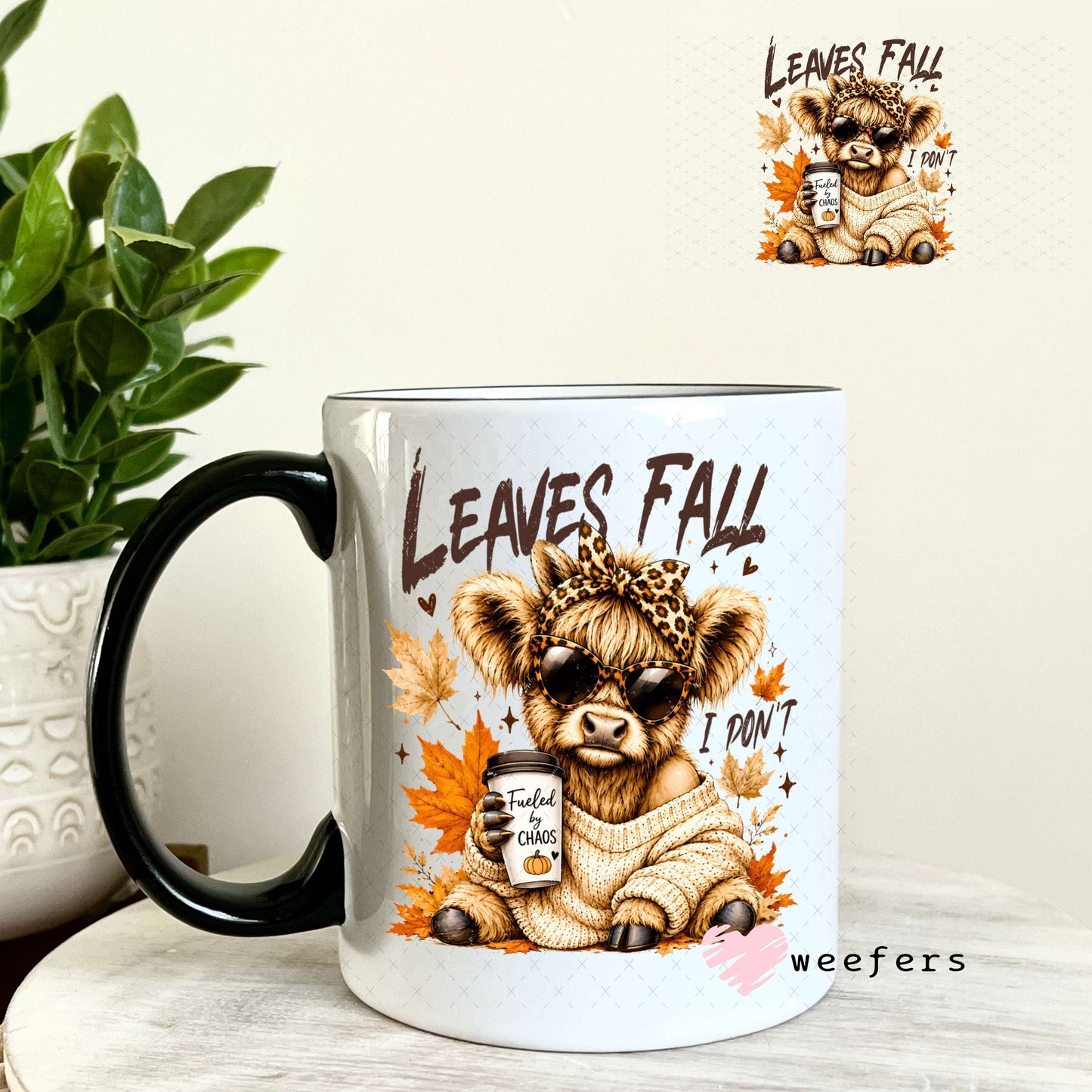 UV DTF Decal - Leaves Fall I Don't Sassy Cow 11oz Coffee Mug Weefers