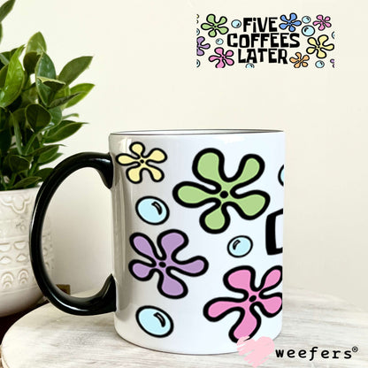 UV DTF Cup Wraps - Five Coffees Later 11oz Coffee Mug Weefers