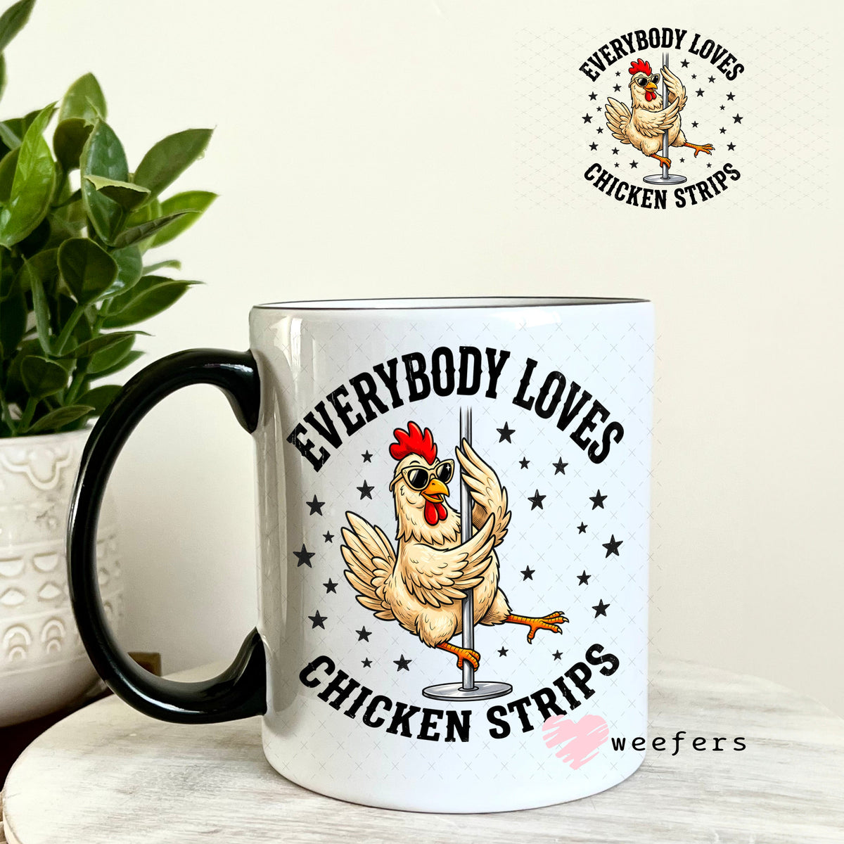 UV DTF Decal - Everybody Loves Chicken Strips 11oz Coffee Mug Weefers