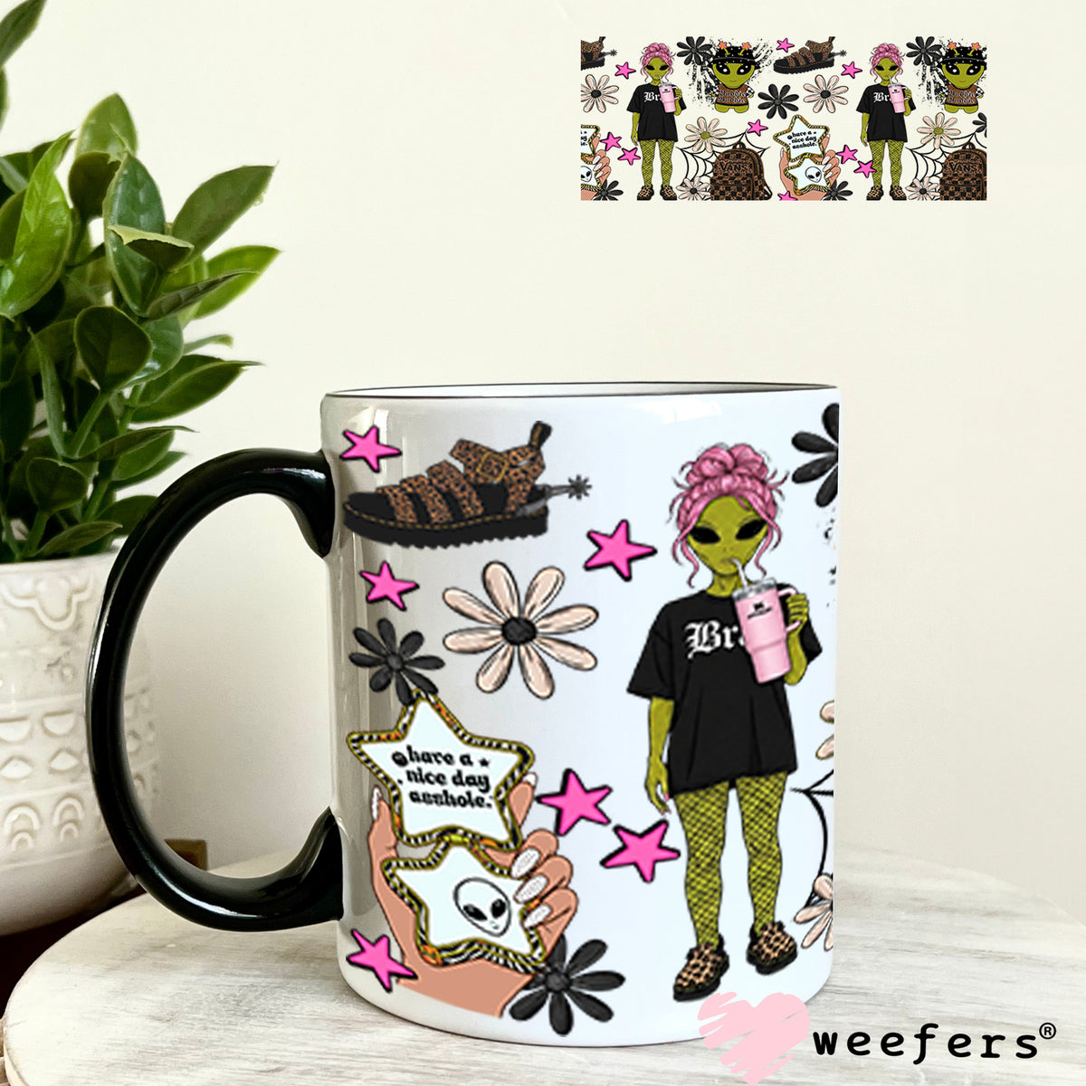 UV DTF Cup Wraps - Baddie hjave a nice day a-hole 11oz Coffee Mug Weefers