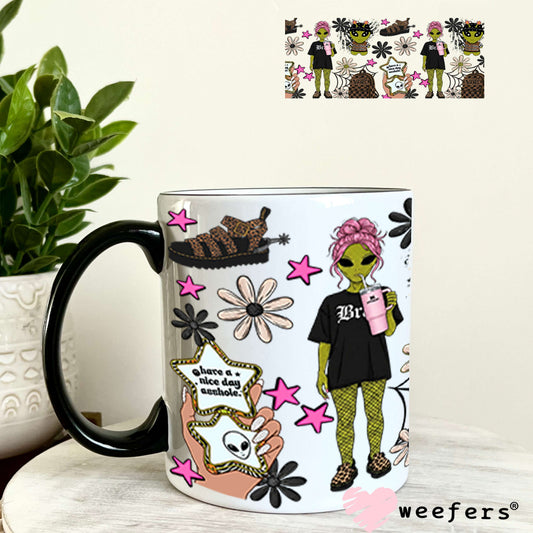 UV DTF Cup Wraps - Baddie hjave a nice day a-hole 11oz Coffee Mug Weefers