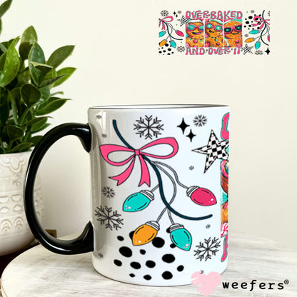 UV DTF Cup Wraps - Overbaked and Over it - Weefer® Exclusive 11oz Coffee Mug Weefers