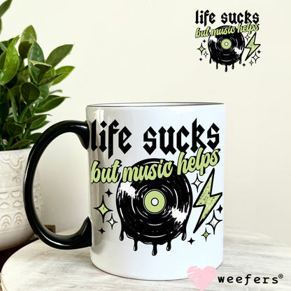 Life Sucks But Music Helps Black UV DTF Decal 11oz Coffee Mug Weefers