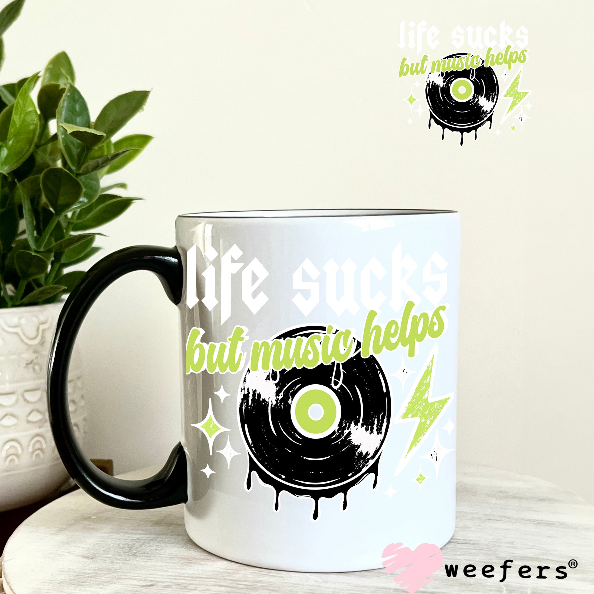 Life Sucks But Music Helps White UV DTF Decal 11oz Coffee Mug Weefers