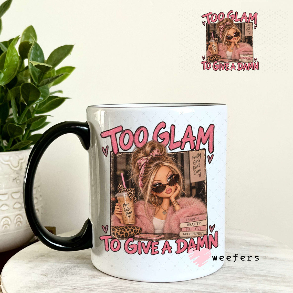 UV DTF Decal - Too Glam to Give a Damn 11oz Coffee Mug Weefers