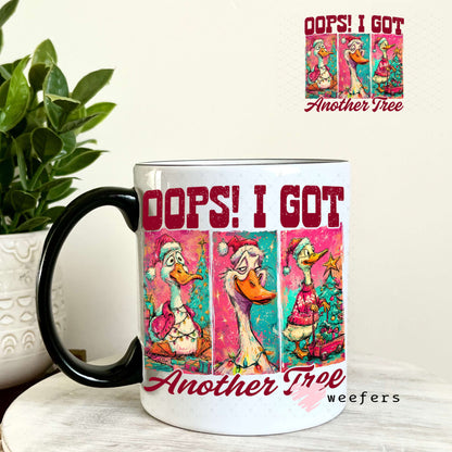 UV DTF Decal - Opps I got Another Tree 11oz Coffee Mug Weefers