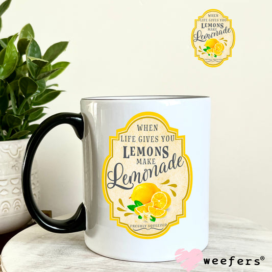 When Life Gives You Lemons Make Lemonade UV DTF Decal 11oz Coffee Mug Weefers