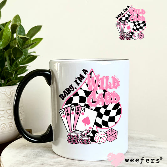 Baby I'm a Wild Card Pink and Black UV DTF Decal 11oz Coffee Mug Weefers