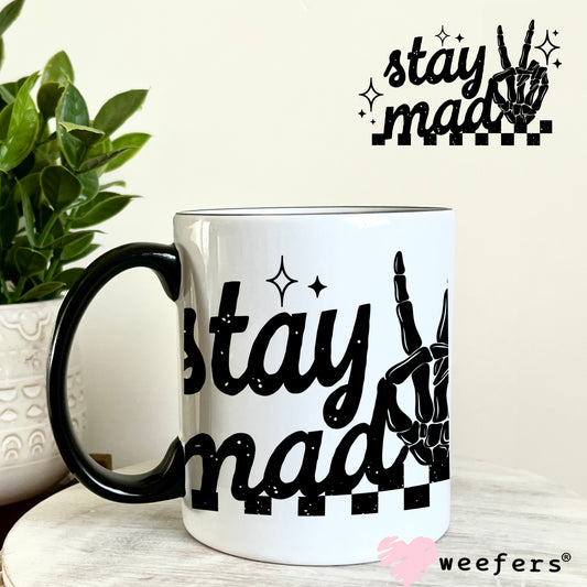 Stay Mad UV DTF Decal 11oz Coffee Mug Weefers