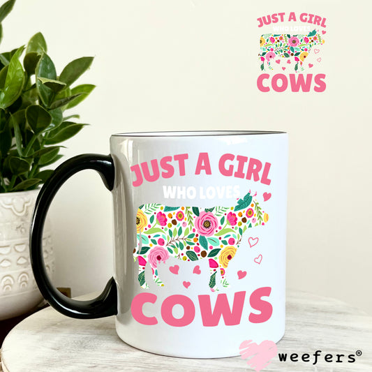 Just a Girl who Loves Cows UV DTF Decal 11oz Coffee Mug Weefers