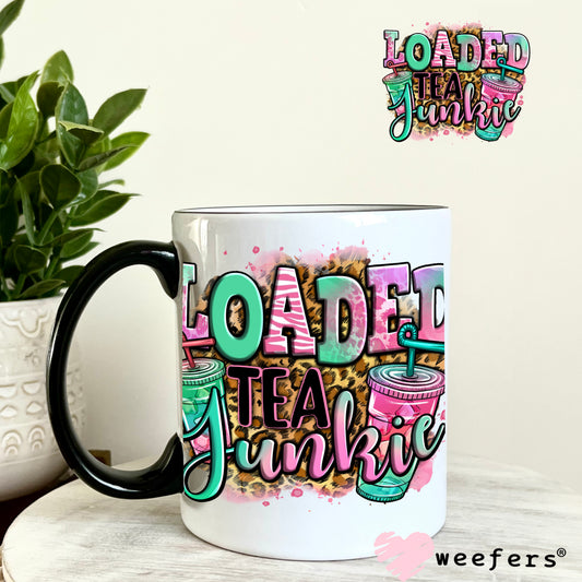 Loaded Tea Junkie UV DTF Decal 11oz Coffee Mug Weefers