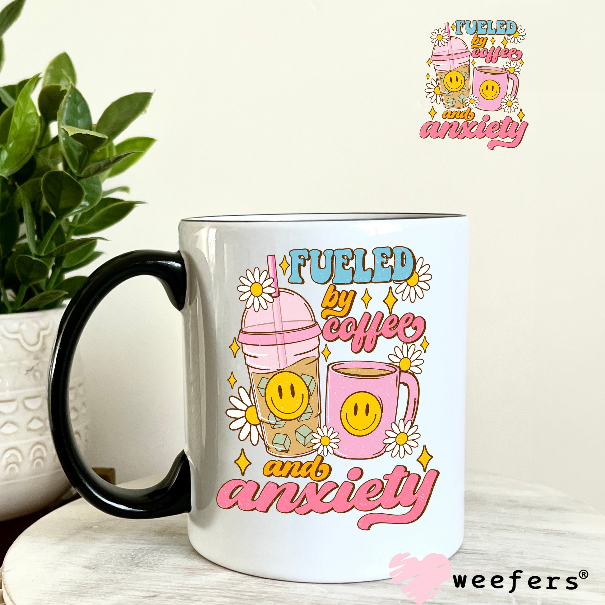 Fueled By Coffee and Anxiety UV DTF Decal 11oz Coffee Mug Weefers
