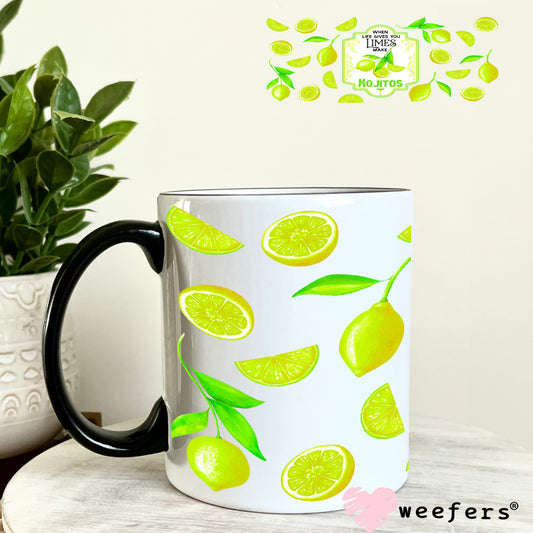 When Life Gives you Limes Make Mojitos UV DTF Cup Wrap 11oz Coffee Mug Weefers