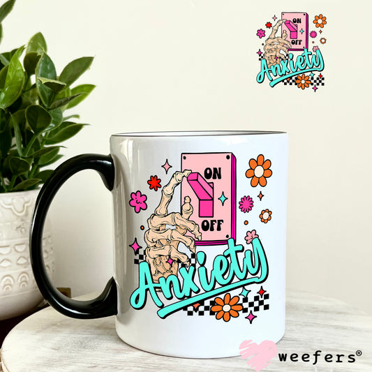 Anxiety ON UV DTF Decal 11oz Coffee Mug Weefers