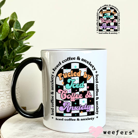 Fueled by Iced Coffee and Anxiety UV DTF Decal 11oz Coffee Mug Weefers