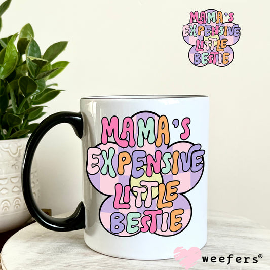 Mama's Expensive Little Bestie UV DTF Decal 11oz Coffee Mug Weefers